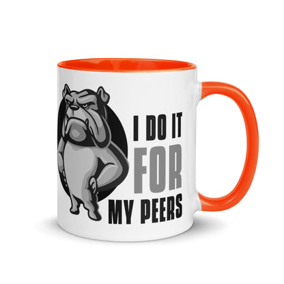 I Do It For My Peers Mug with Color Inside