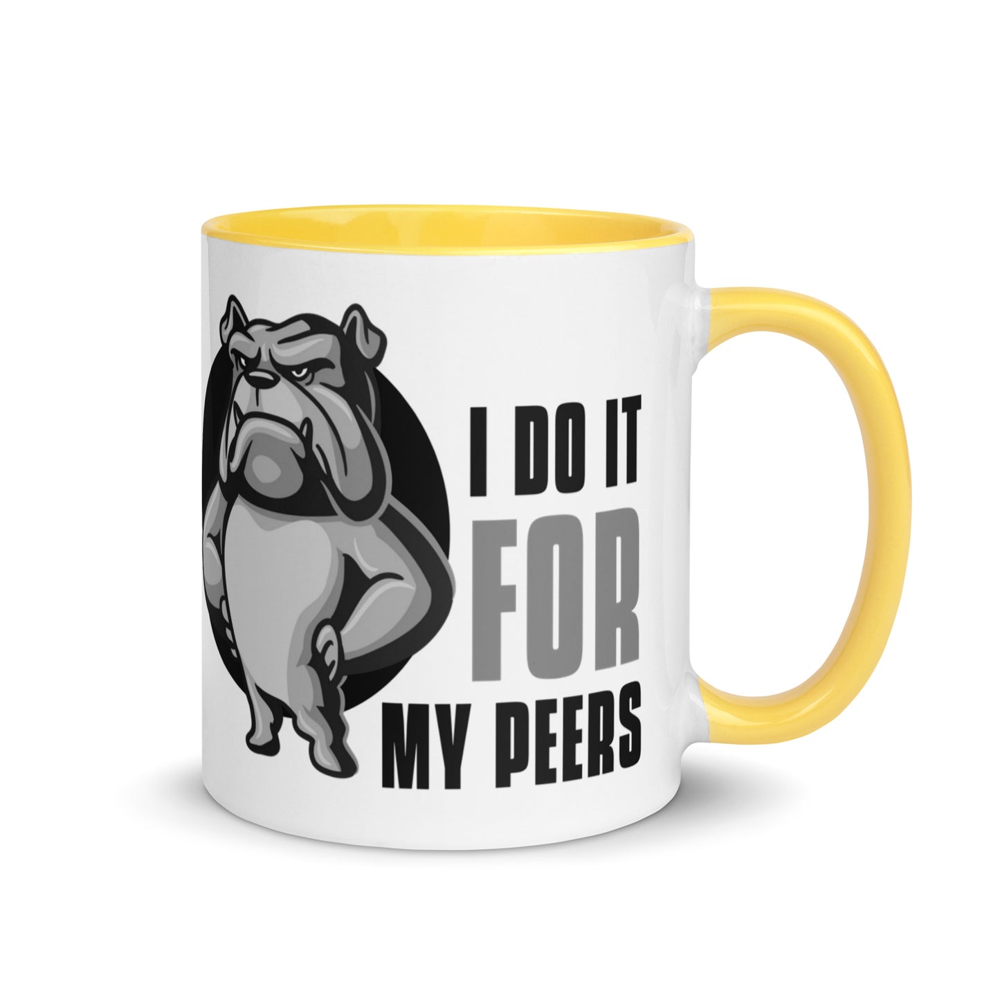 I Do It For My Peers Mug with Color Inside
